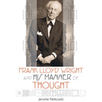 Frank Lloyd Wright Manner of Thought