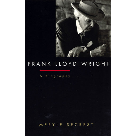 Frank Lloyd Wright A Biography
