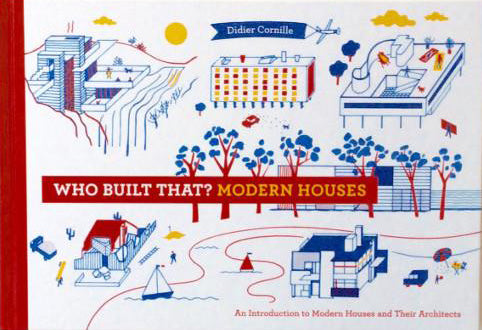 Who Built That? Modern Houses